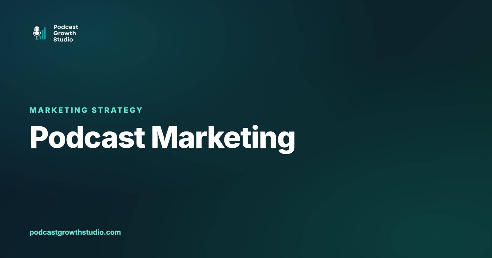 Podcast marketing guide